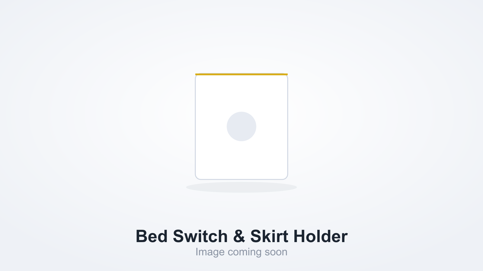 Bed Switch and Skirt Holder product range