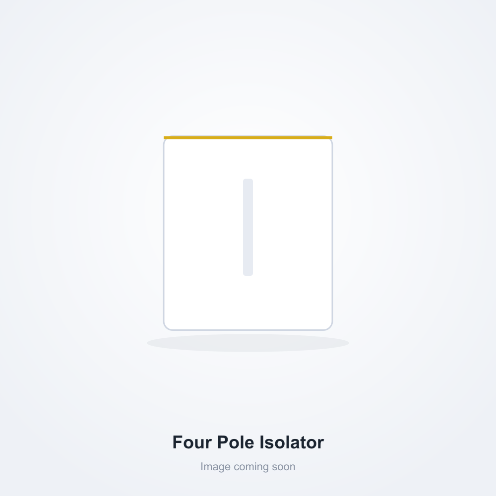 Four Pole Isolator