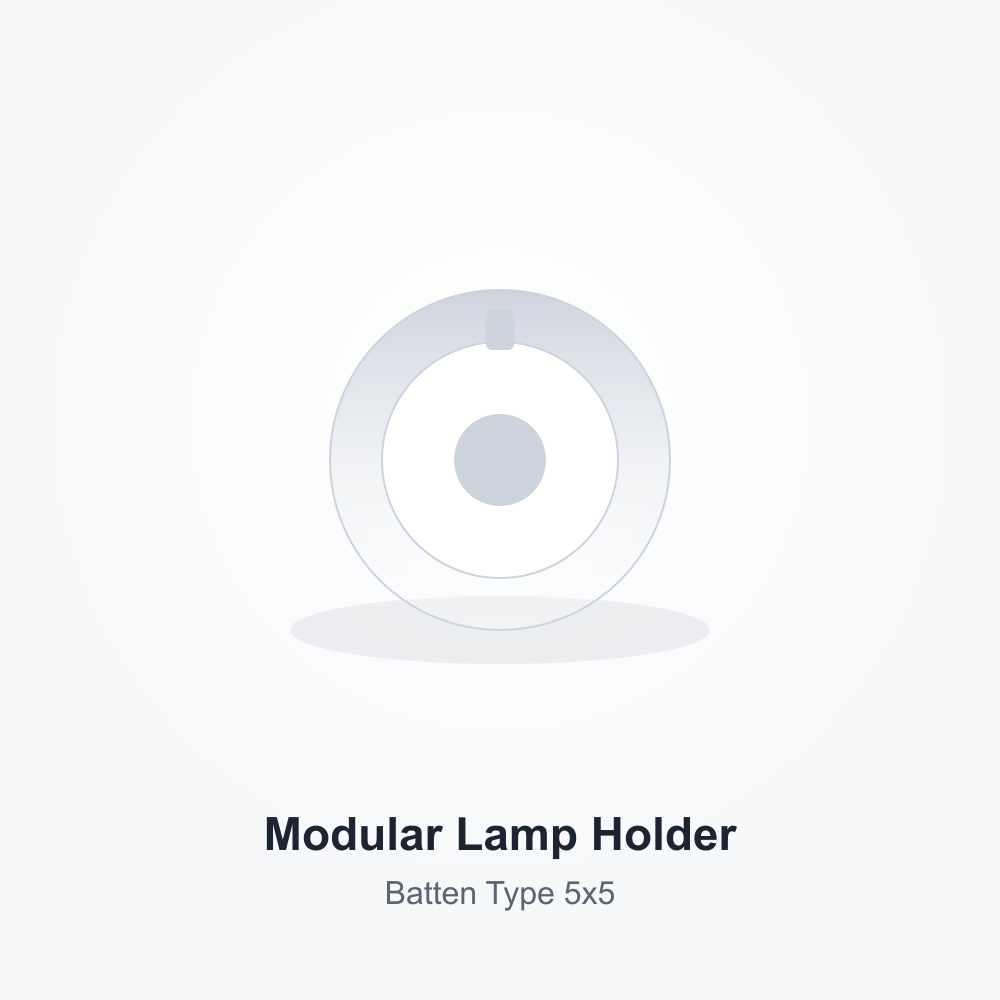MODULAR Lamp Holder, Batten Type 5x5